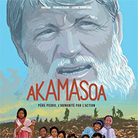AKAMASOA, PERE PEDRO, l&rsquo;humanit&eacute; en action : bande dessin&eacute;e sortie &agrave; la R&eacute;union