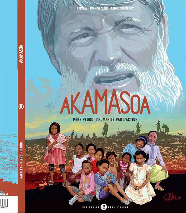 AKAMASOA, PERE PEDRO, l&rsquo;humanit&eacute; en action : bande dessin&eacute;e sortie &agrave; la R&eacute;union